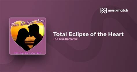 Total Eclipse Of The Heart Lyrics .